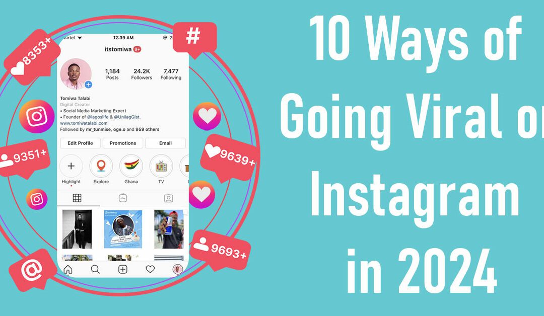 10 Ways of Going Viral on Instagram in 2024
