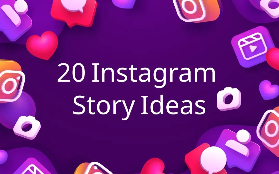 20 Instagram Story Ideas: Ways to Beat the Competition 2024