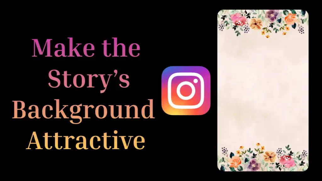 Make The Story’s Background Attractive