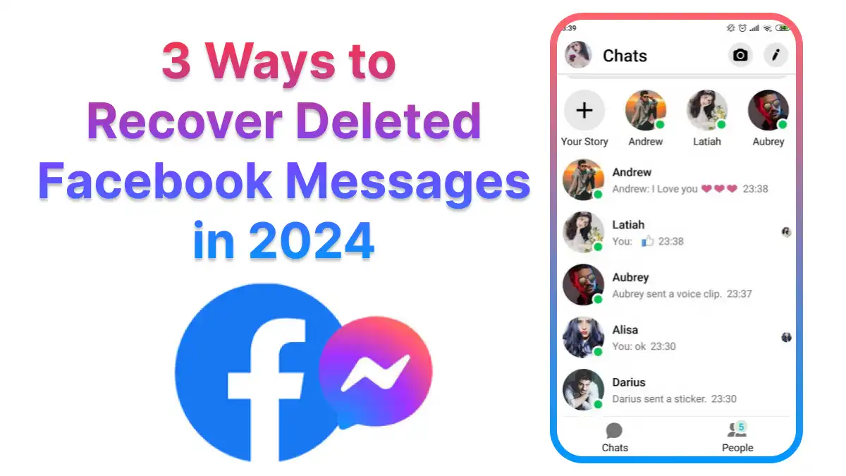 3 Ways to Recover Deleted Facebook Messages in 2024