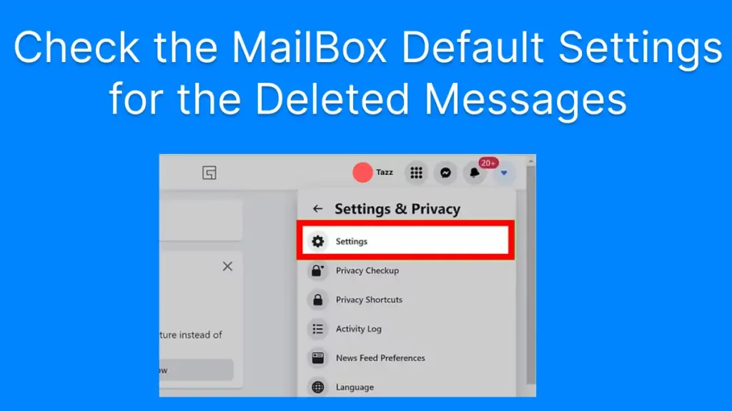 Check The Mailbox Default Settings For The Deleted Messages