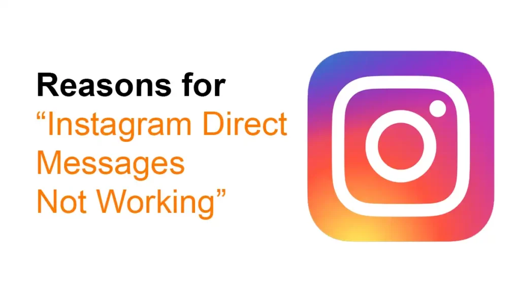 Reasons For Instagram Direct Messages Not Working